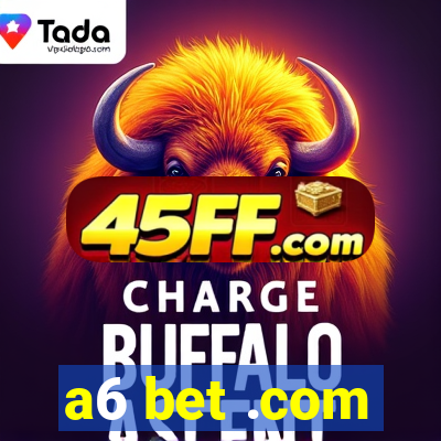 a6 bet .com